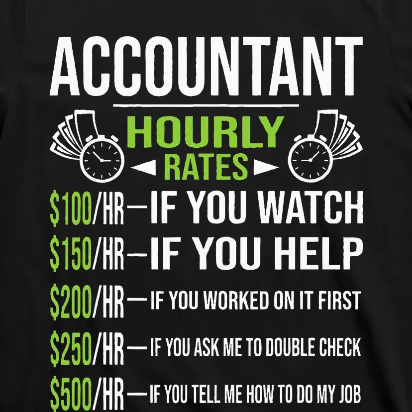 Accountant Hourly Rates Funny Accounting CPA Humor T-Shirt