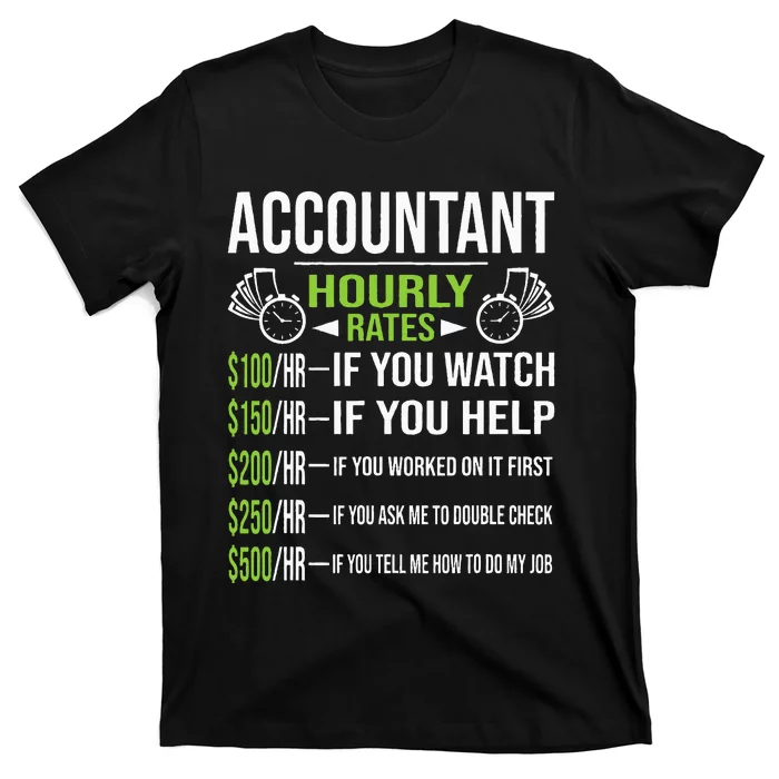 Accountant Hourly Rates Funny Accounting CPA Humor T-Shirt