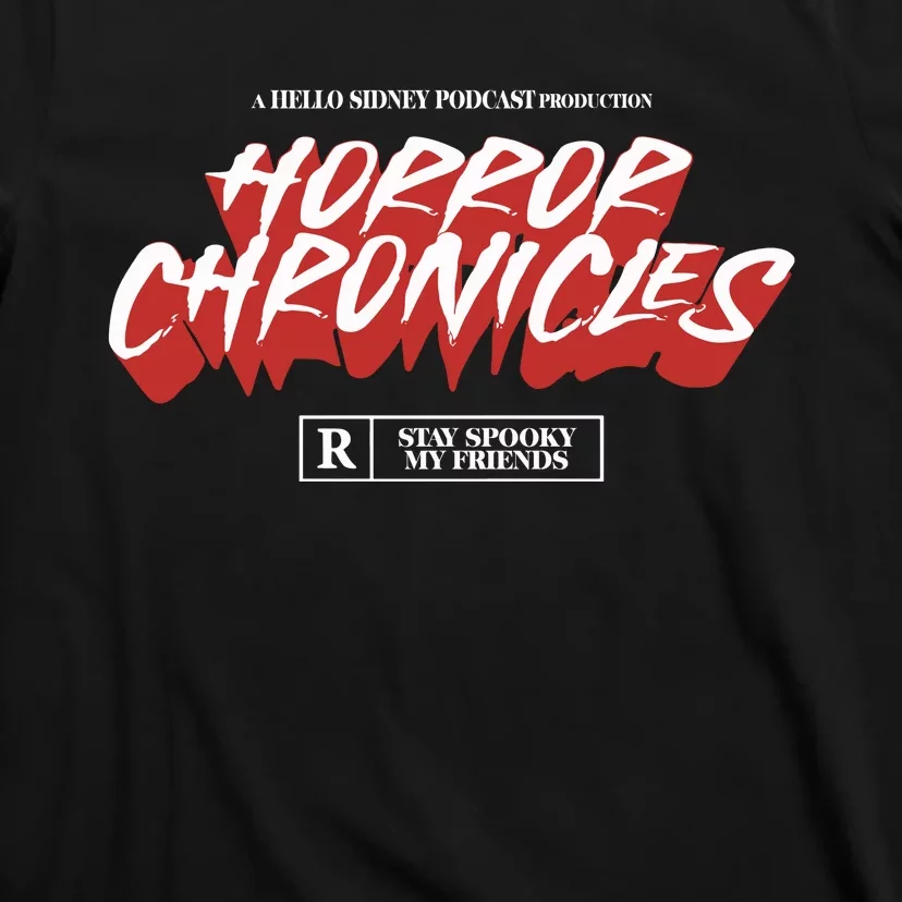 A Hello Sidney Podcast Production Horror Chronicles T-Shirt