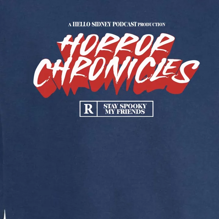 A Hello Sidney Podcast Production Horror Chronicles Garment-Dyed Sweatshirt