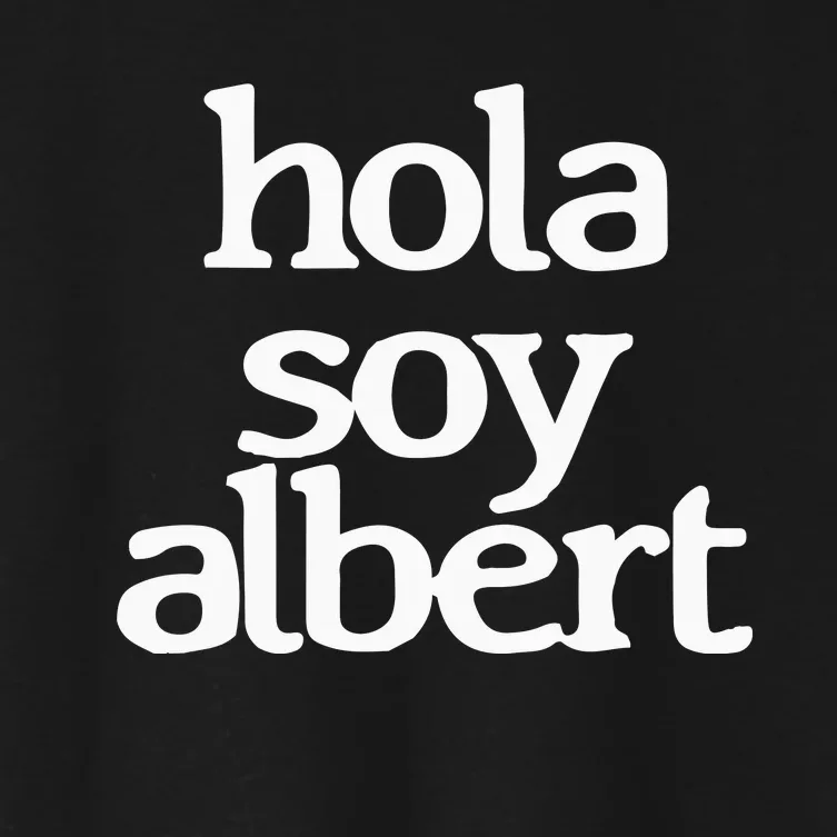 Alberouuuu Hola Soy Albert Women's Crop Top Tee