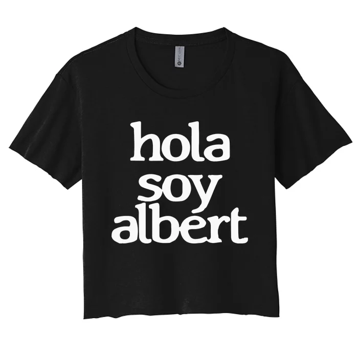 Alberouuuu Hola Soy Albert Women's Crop Top Tee