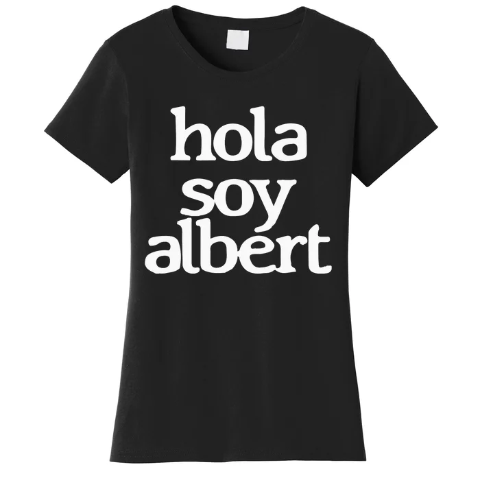 Alberouuuu Hola Soy Albert Women's T-Shirt