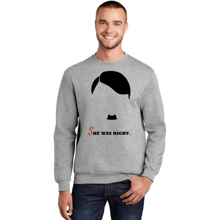 Adolf Hitler She Was Right Tall Sweatshirt