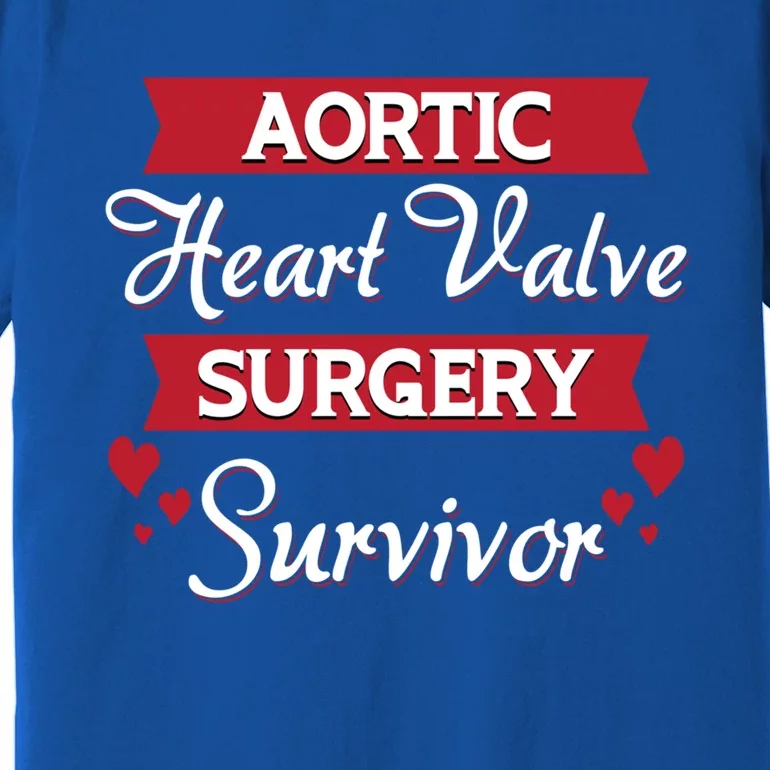 Aortic Heart Surgery Survivor Heart Disease Awareness Month Cool Gift Premium T-Shirt