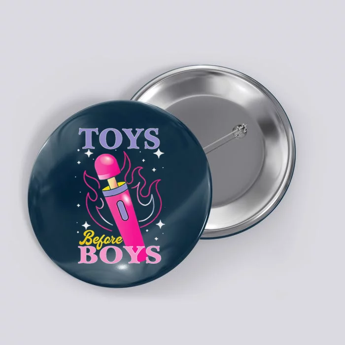 Adult Humor Saying Toys Before Boy Funny Button