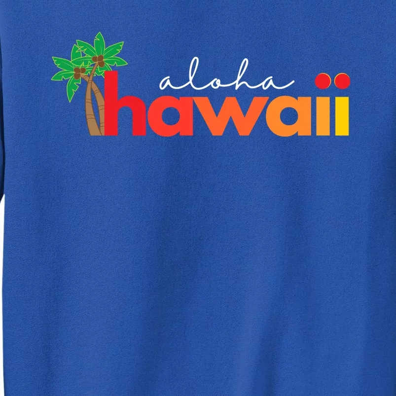 Aloha Hawaii Tropical Vacation Tall Sweatshirt