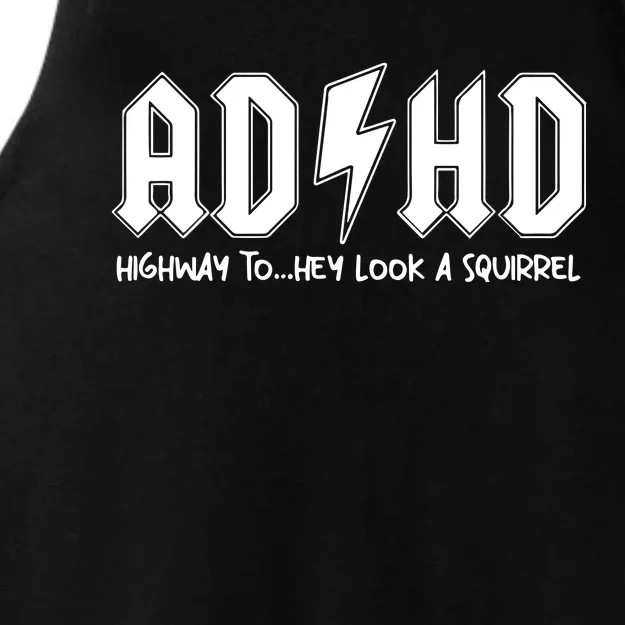 Adhd Highway To Hey Look A Squirrel Ladies Tri-Blend Wicking Tank