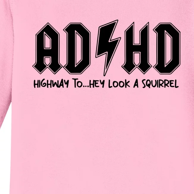 Adhd Highway To Hey Look A Squirrel Baby Long Sleeve Bodysuit