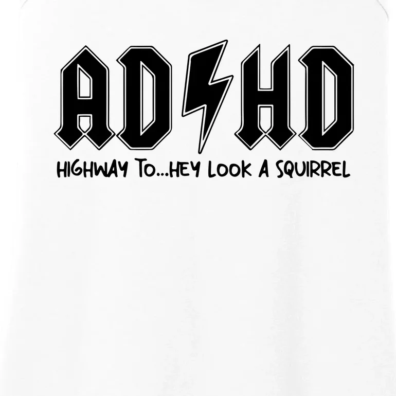 Adhd Highway To Hey Look A Squirrel Ladies Essential Tank