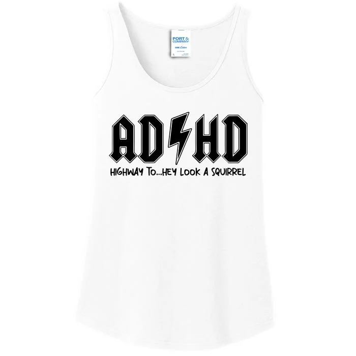 Adhd Highway To Hey Look A Squirrel Ladies Essential Tank