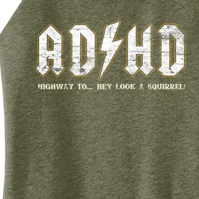 ADHD Highway To Hey Look A Squirrel Hyperactivity Disorder Women’s Perfect Tri Rocker Tank