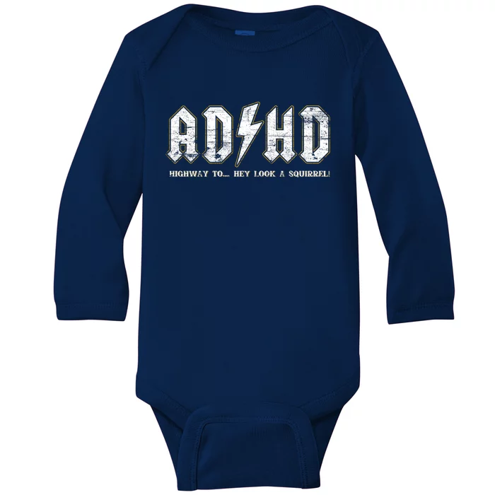 ADHD Highway To Hey Look A Squirrel Hyperactivity Disorder Baby Long Sleeve Bodysuit