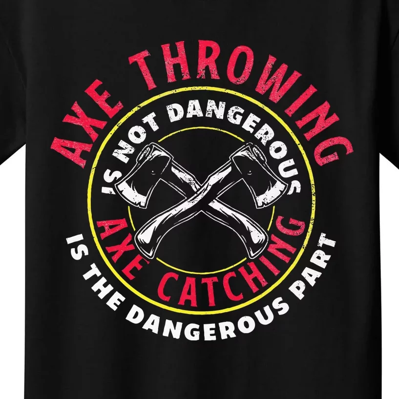 Axe Hatchet Throwing Ax Thrower Axe Catching Kids T-Shirt