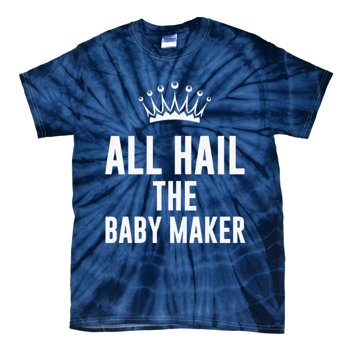 All Hail The Baby Maker Women's Mother's Day Tie-Dye T-Shirt