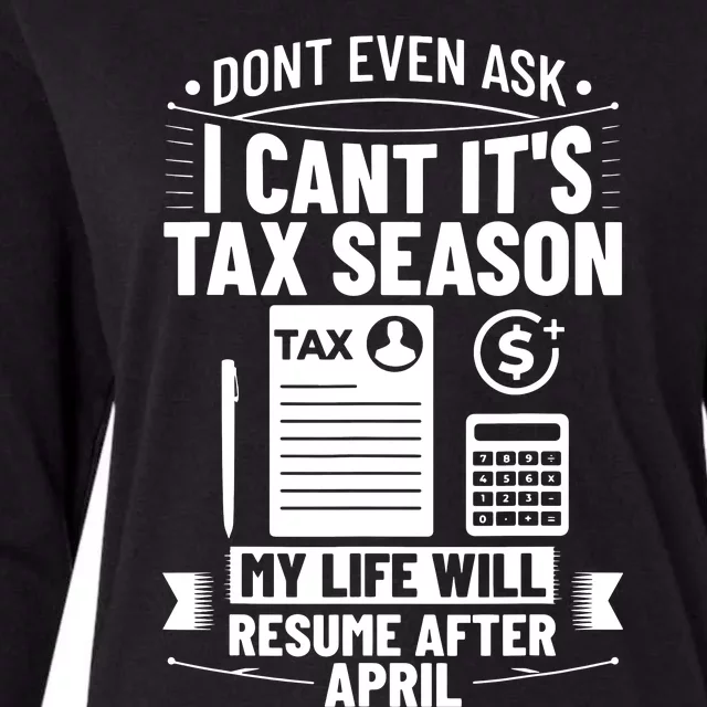 Accounting Humor Tax Payer I Cant Its Tax Season Accountant Womens Cotton Relaxed Long Sleeve T-Shirt