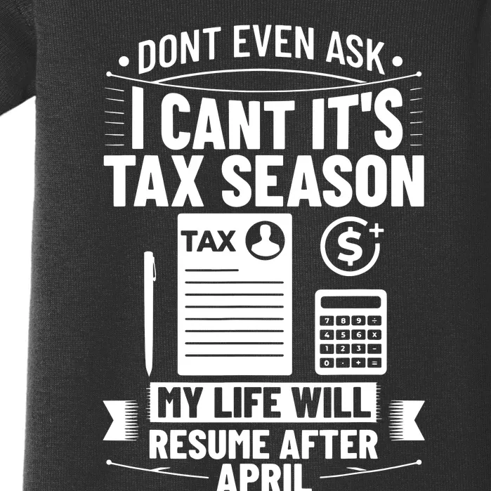 Accounting Humor Tax Payer I Cant Its Tax Season Accountant Baby Bodysuit