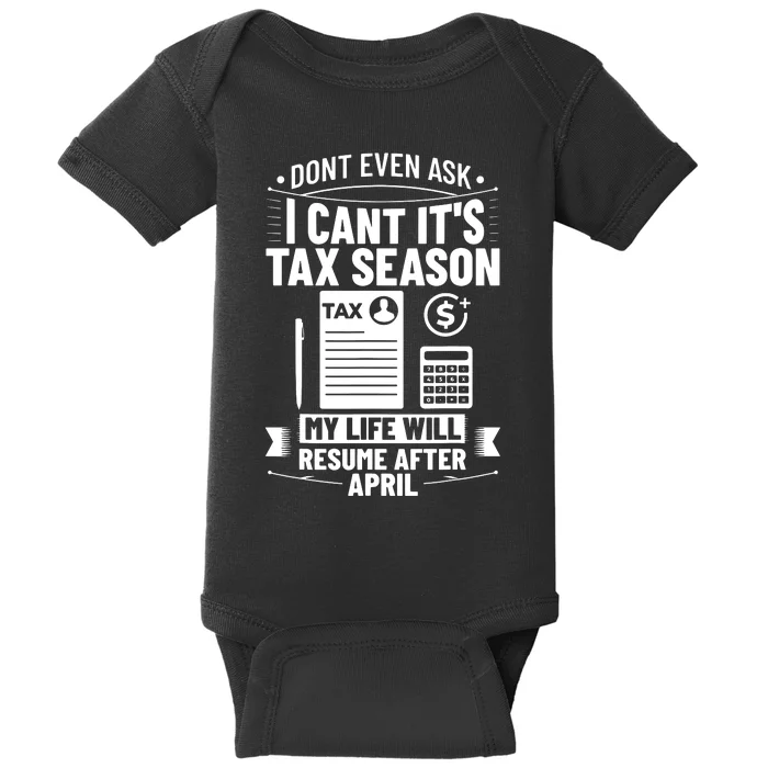 Accounting Humor Tax Payer I Cant Its Tax Season Accountant Baby Bodysuit