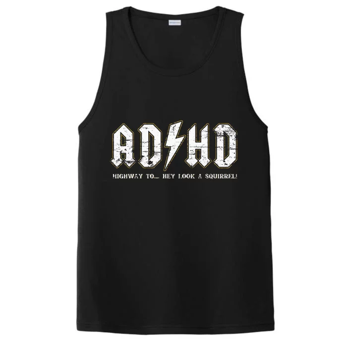 ADHD Highway To Hey Look A Squirrel Hyperactivity Disorder Performance Tank