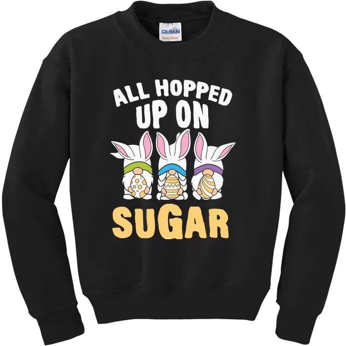 All Hopped Up On Sugar Bunny Easter Day Kids Sweatshirt