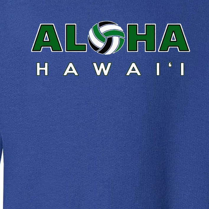 Aloha Hawaii Volleyball Toddler Sweatshirt