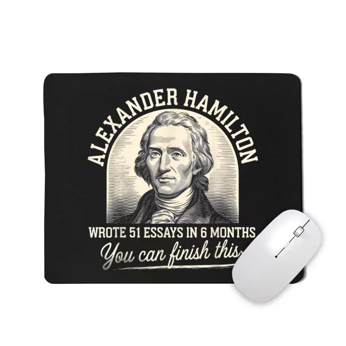 Alexander Hamilton Wrote 51 Essays In 6 Months Vintage Mousepad