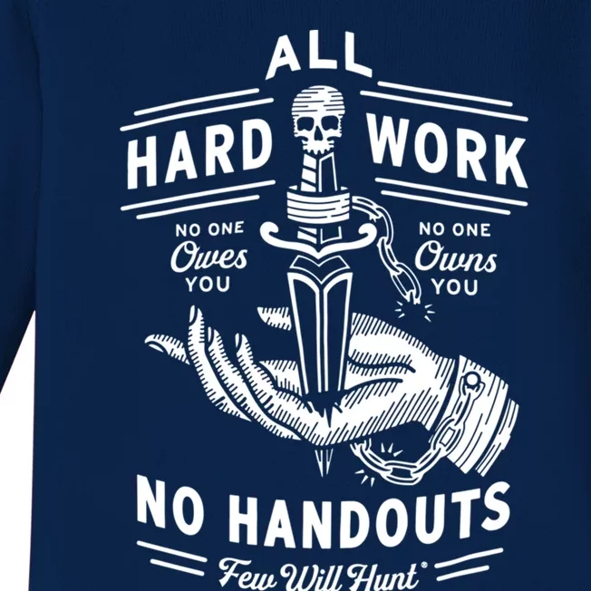 All Hard Work No Handouts Few WillHunt Gift Baby Long Sleeve Bodysuit