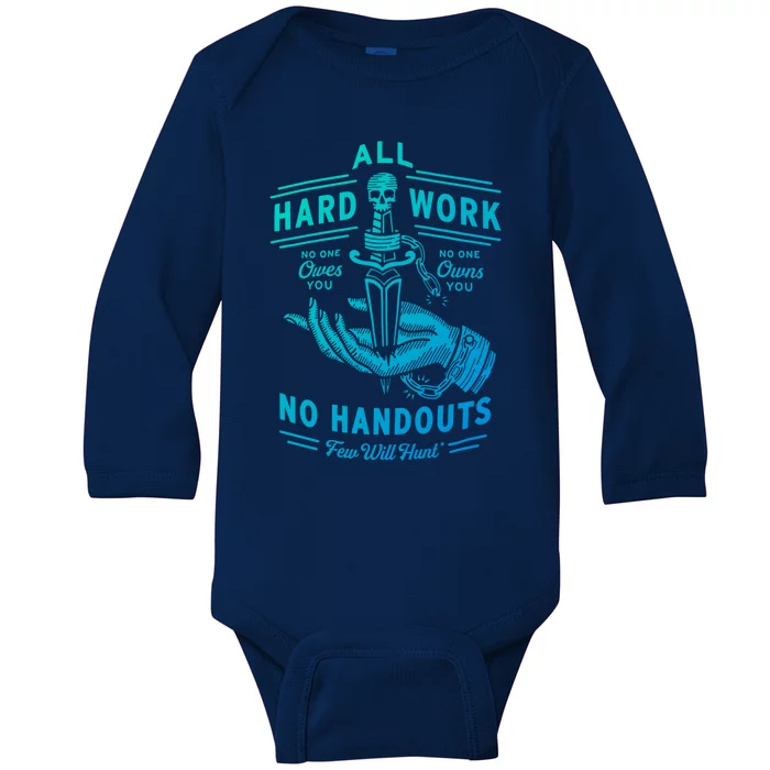 All Hard Work No Handouts Few WillHunt Gift Baby Long Sleeve Bodysuit