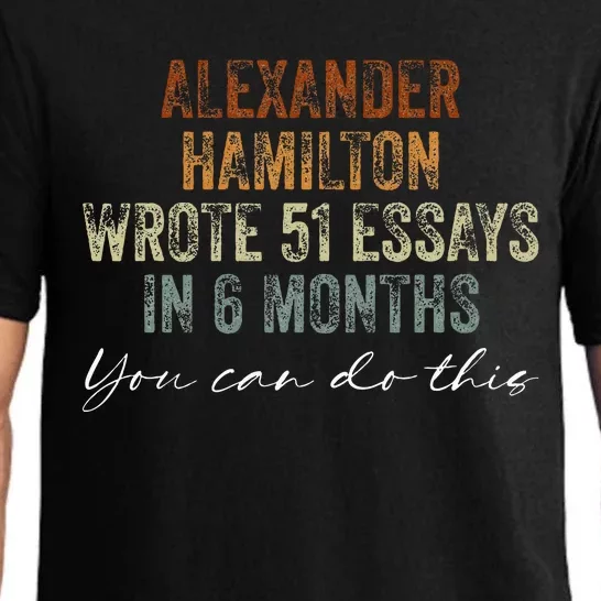 Alexander Hamilton Wrote 51 Essays In 6 Months Pajama Set