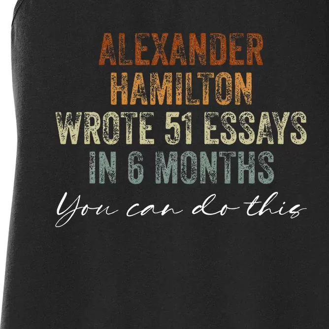 Alexander Hamilton Wrote 51 Essays In 6 Months Women's Racerback Tank