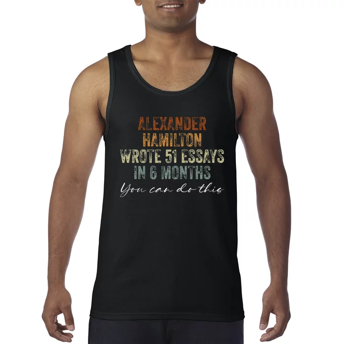 Alexander Hamilton Wrote 51 Essays In 6 Months Tank Top