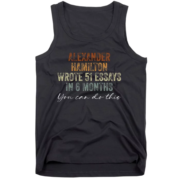 Alexander Hamilton Wrote 51 Essays In 6 Months Tank Top