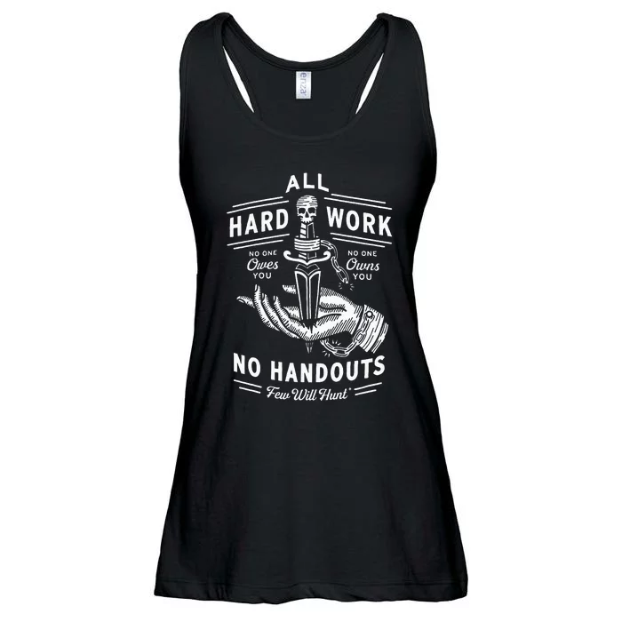 All Hard Work No Handouts Few Will Hunt Apparel Ladies Essential Flowy Tank