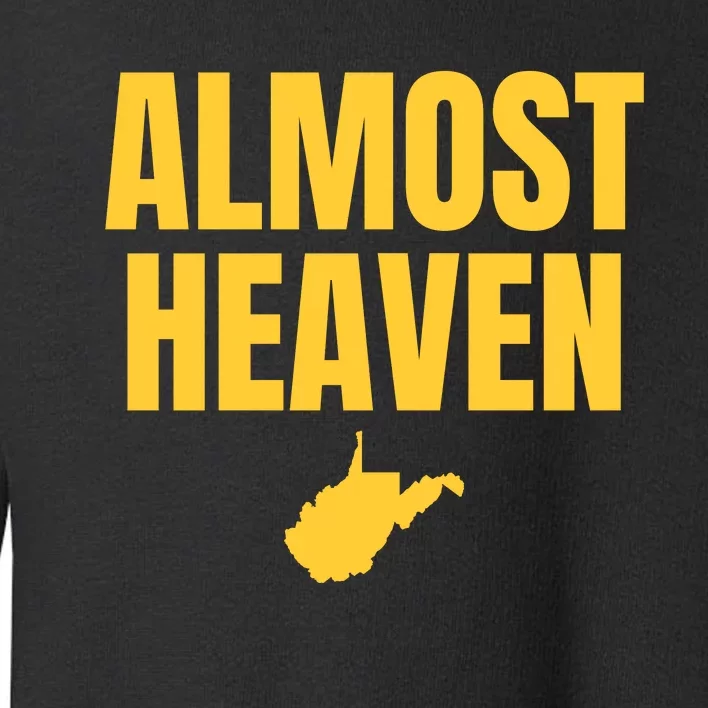 Almost Heaven West Virginia Toddler Sweatshirt