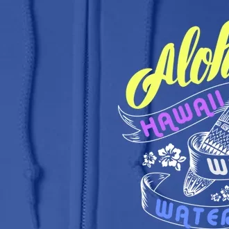 Aloha Hawaii White Water Vacation For Surfing Family Group Cute Gift Full Zip Hoodie