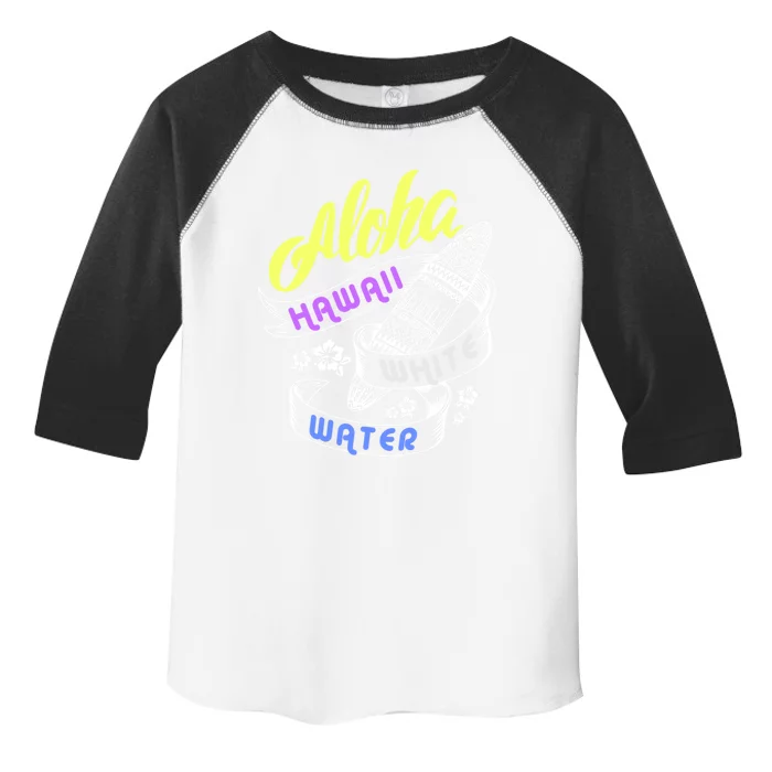 Aloha Hawaii White Water Vacation For Surfing Family Group Cute Gift Toddler Fine Jersey T-Shirt