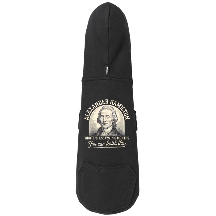 Alexander Hamilton Wrote 51 Essays Iln 6 Months Doggie 3-End Fleece Hoodie