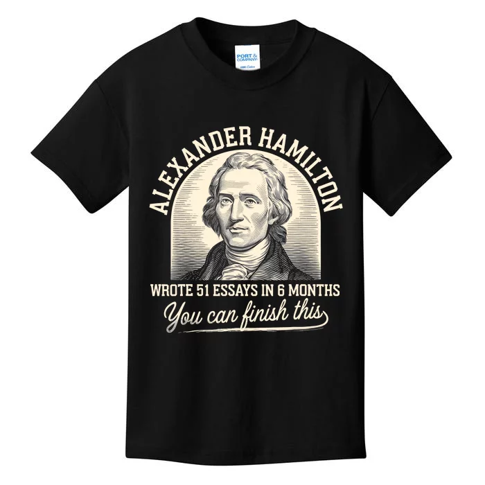 Alexander Hamilton Wrote 51 Essays Iln 6 Months Kids T-Shirt