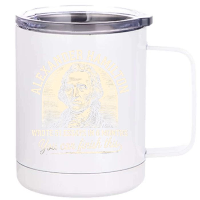 Alexander Hamilton Wrote 51 Essays Iln 6 Months Front & Back 12oz Stainless Steel Tumbler Cup