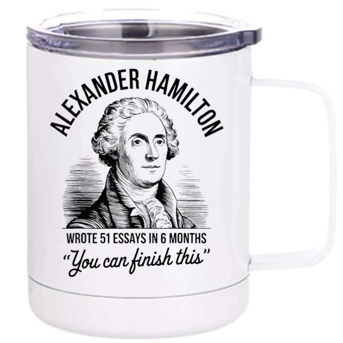 Alexander Hamilton Wrote 51 Essays In 6 Months Front & Back 12oz Stainless Steel Tumbler Cup