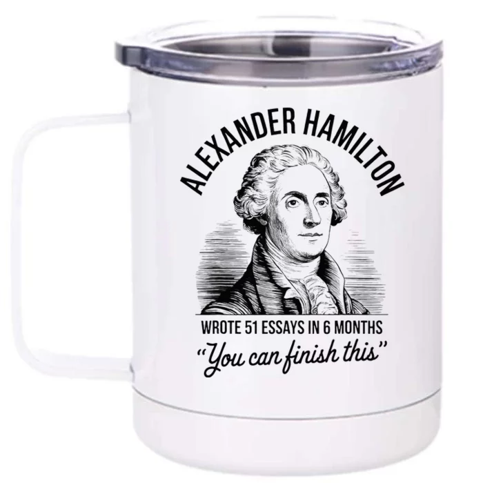 Alexander Hamilton Wrote 51 Essays In 6 Months Front & Back 12oz Stainless Steel Tumbler Cup