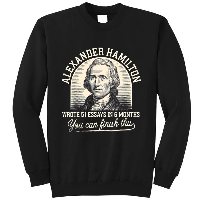 Alexander Hamilton Wrote 51 Essays In 6 Months Vintage Sweatshirt