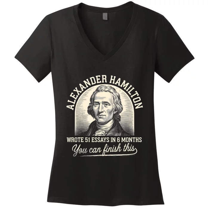 Alexander Hamilton Wrote 51 Essays In 6 Months Vintage Women's V-Neck T-Shirt