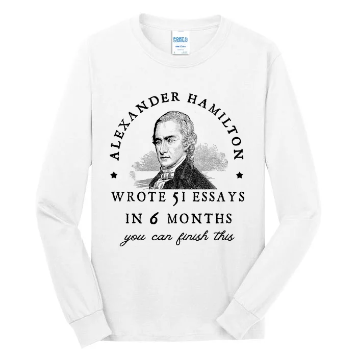 Alexander Hamiton Wrote 51 Essays Iin 6 Months Vintage Tall Long Sleeve T-Shirt