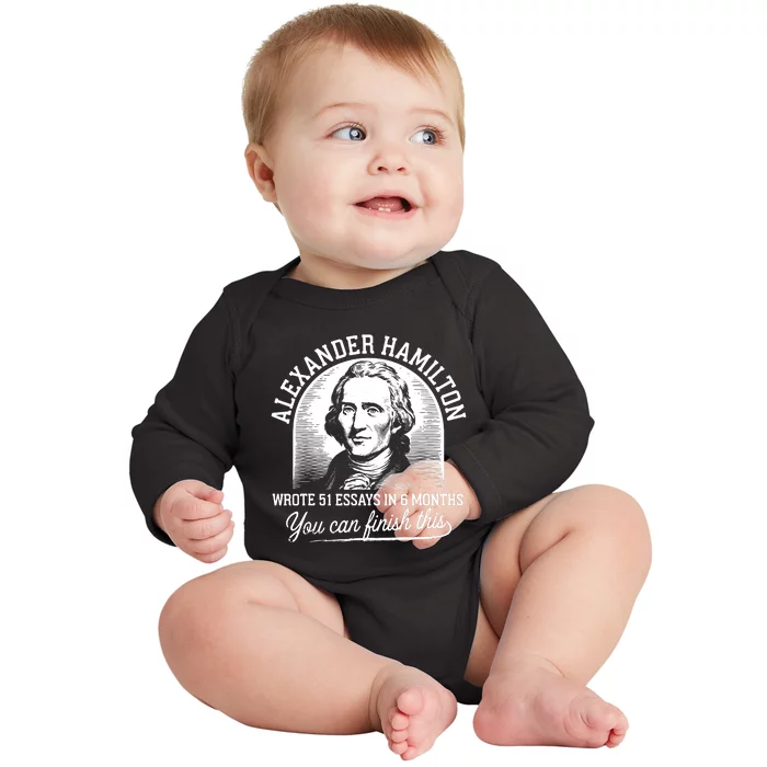 Alexander Hamilton Wrote 51 Essays In 6 Months Vintage Baby Long Sleeve Bodysuit