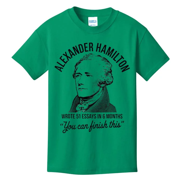 Alexander Hamilton Wrote 51 Essays In 6 Months Kids T-Shirt