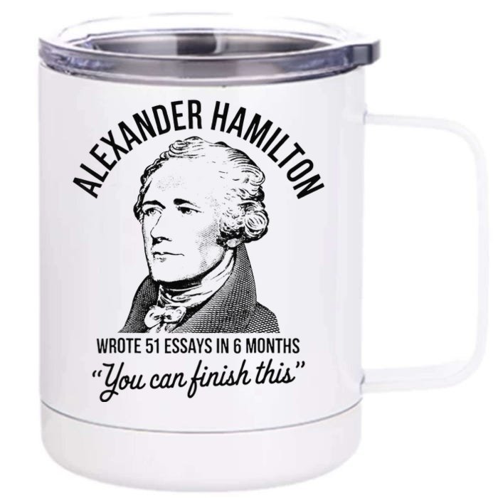 Alexander Hamilton Wrote 51 Essays In 6 Months Front & Back 12oz Stainless Steel Tumbler Cup