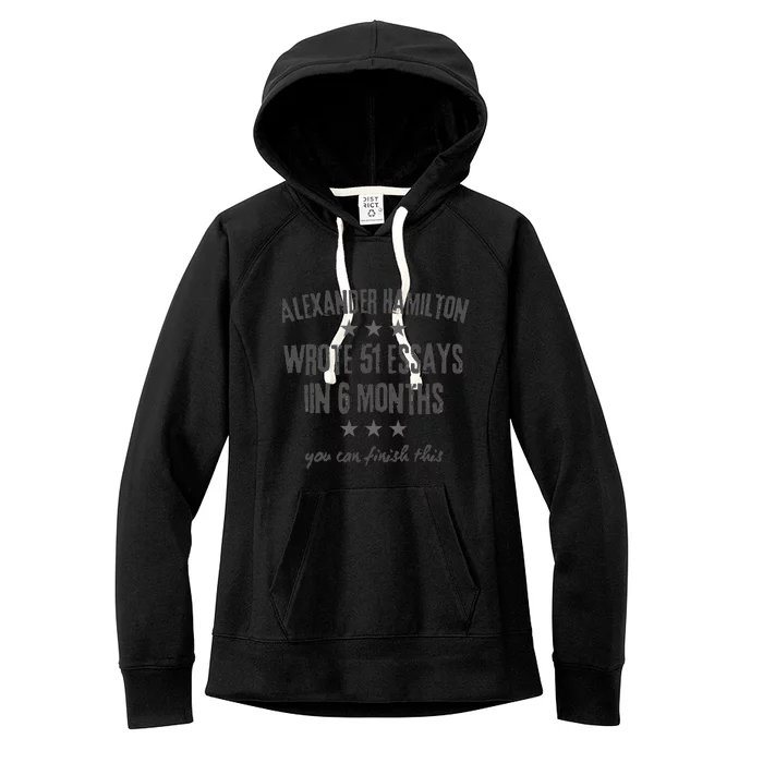 Alexander Hamiton Wrote 51 Essays Iin 6 Months Vintage Women's Fleece Hoodie