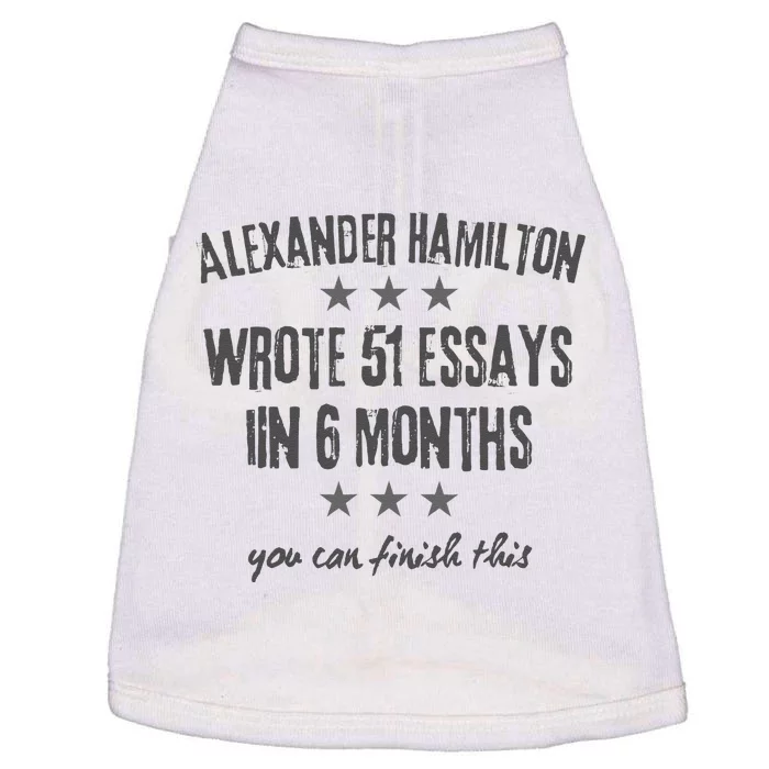 Alexander Hamiton Wrote 51 Essays Iin 6 Months Vintage Doggie Tank