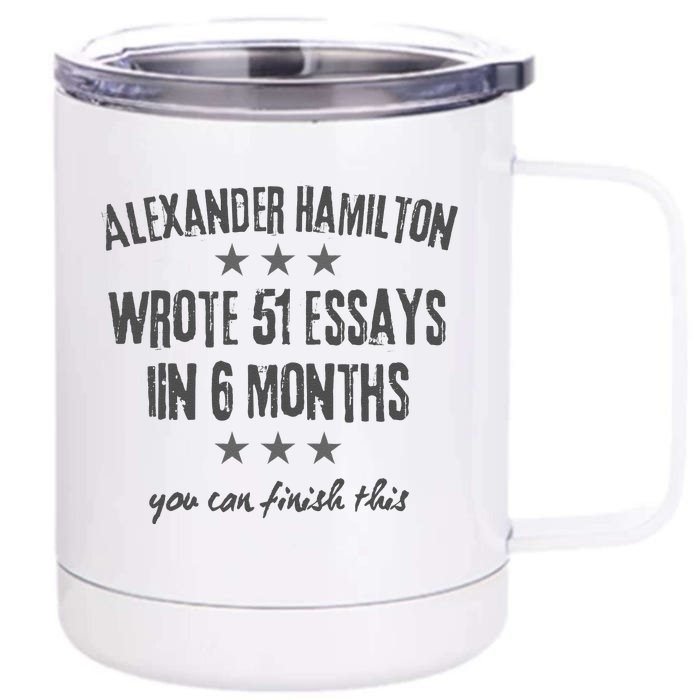 Alexander Hamiton Wrote 51 Essays Iin 6 Months Vintage Front & Back 12oz Stainless Steel Tumbler Cup